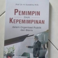 Image of Pemimpin dan Kepemimpinan dalam Organisasi Publik dan Bisnis