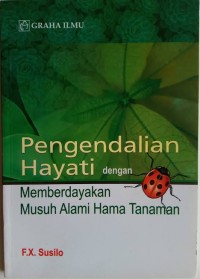 Image of Pengendalian Hayati Dengan Memberdayakan Musuh Alami Hama Tanaman