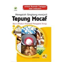 Image of Mengelola Singkong Menjadi Tepung Mocaf Bisnis Produk Alternatif Pengganti Terigu